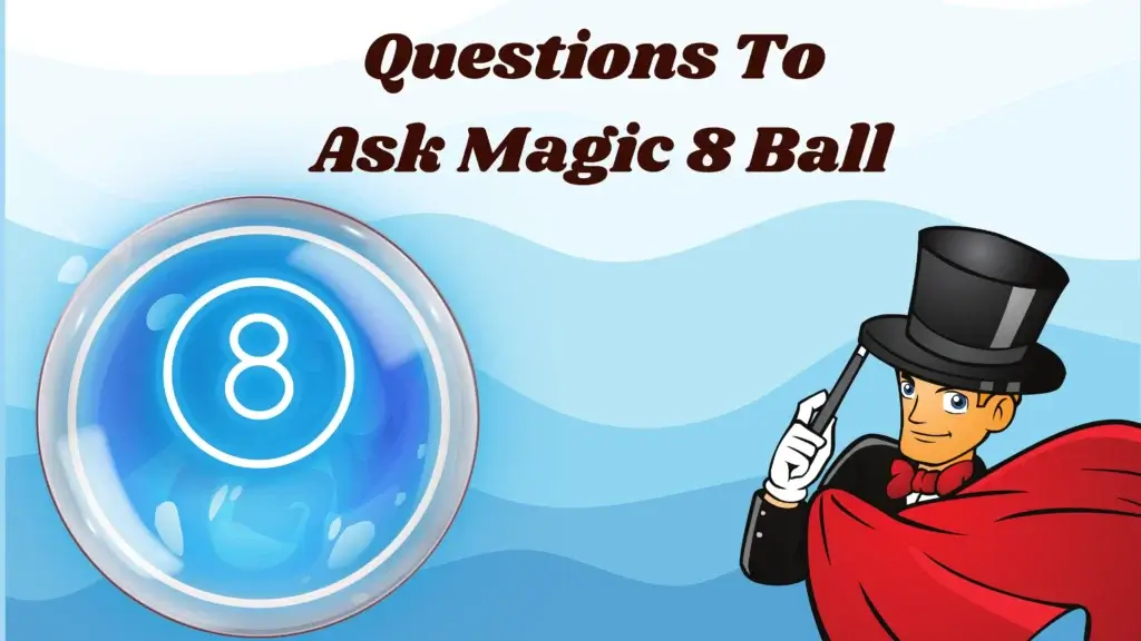 Questions to ask Magic 8 Ball